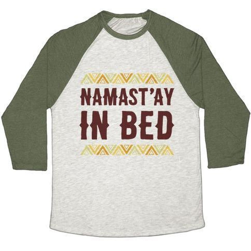NAMASTA'AY in BED UNISEX TRI-BLEND BASEBALL TEE